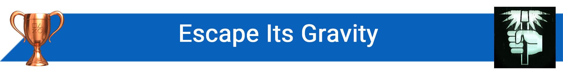 تروفی Escape Its Gravity