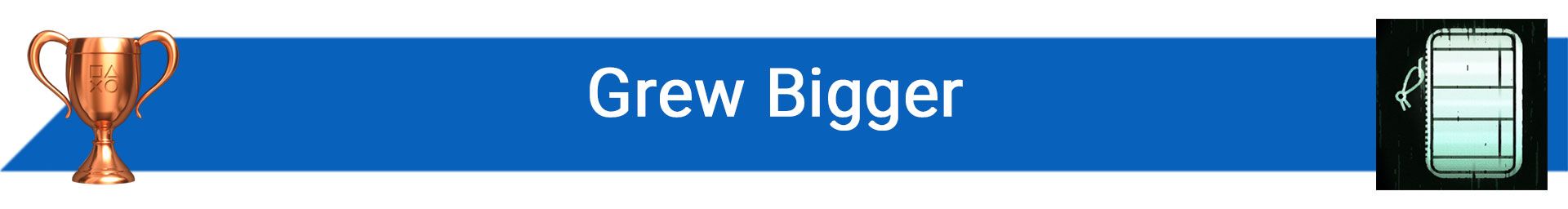 تروفی Grew Bigger
