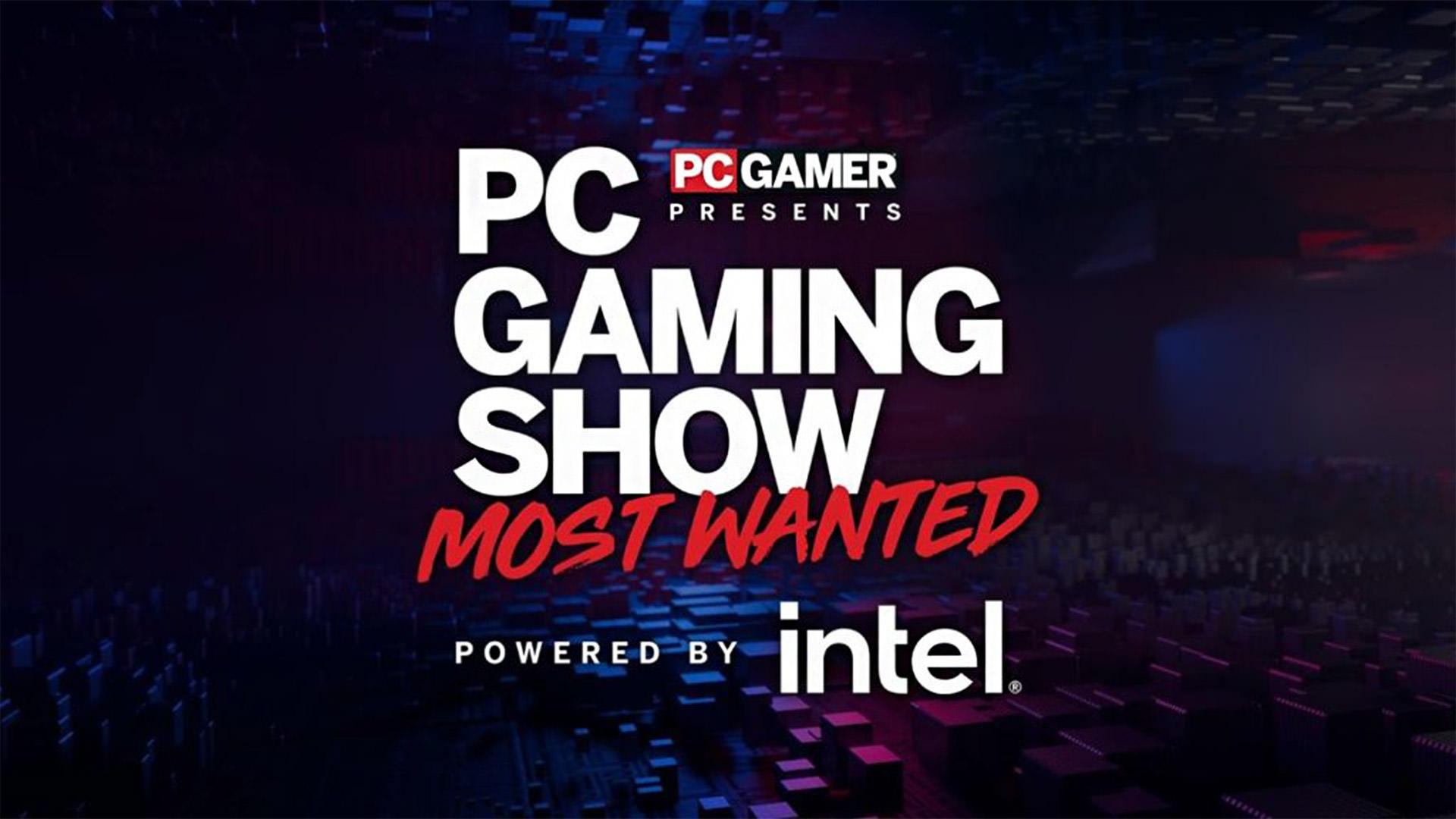 رویداد PC Gaming Show Most Wanted