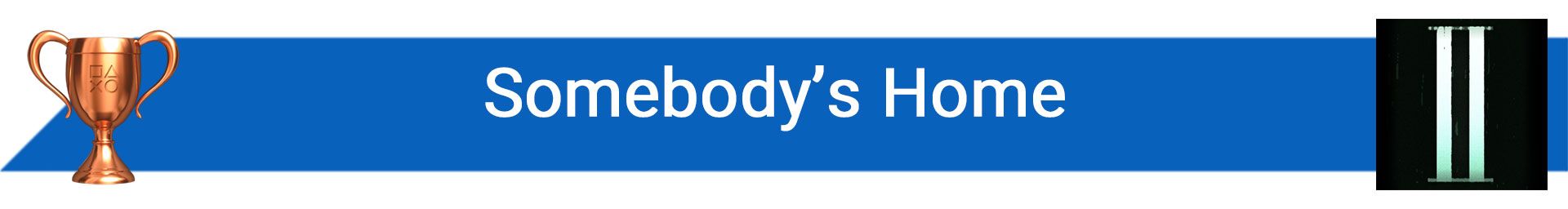 تروفی Somebody’s Home