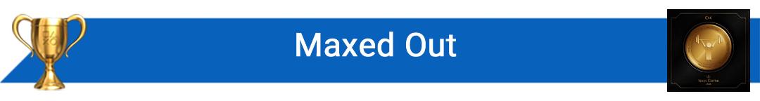 تروفی Maxed Out