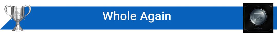 تروفی Whole Again