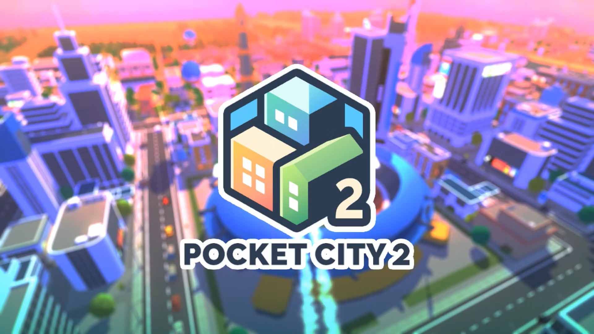  بازی موبایل Pocket City 2