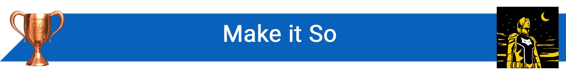 تروفی Make it So