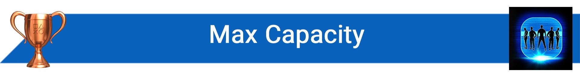 تروفی Max Capacity