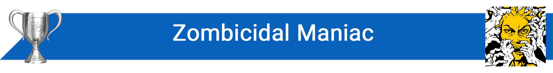 تروفی Zombicidal Maniac