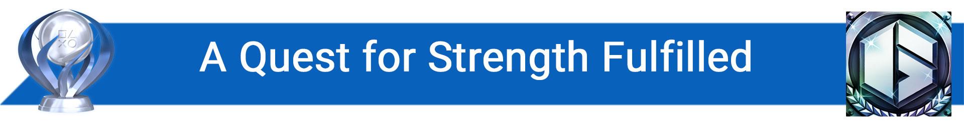 تروفی A Quest for Strength Fulfilled