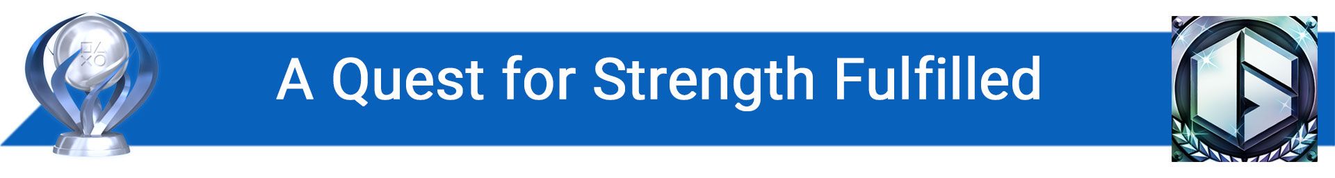 تروفی A Quest for Strength Fulfilled