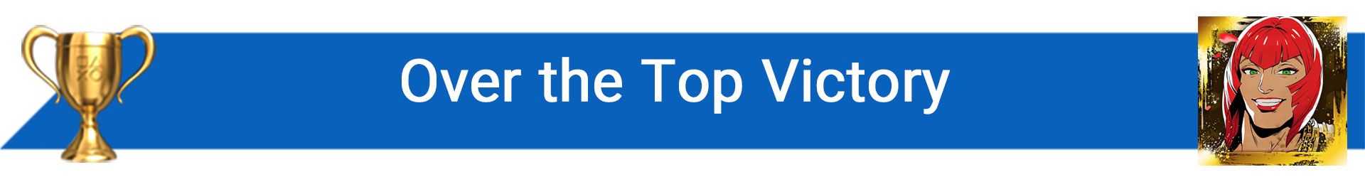 تروفی Over the Top Victory