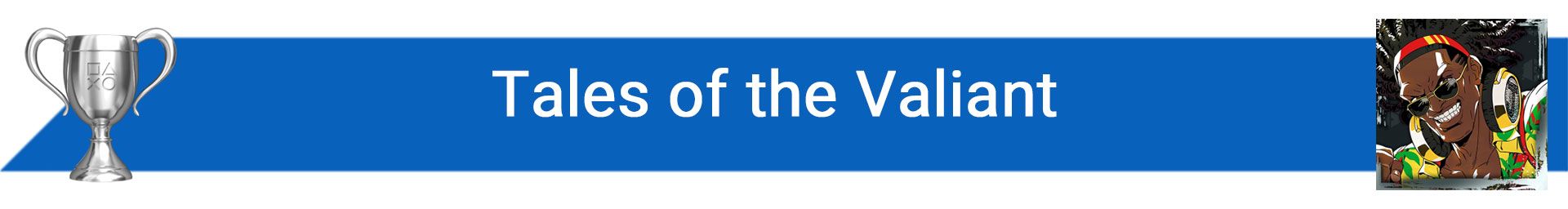 تروفی Tales of the Valiant