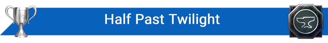 تروفی Half Past Twilight