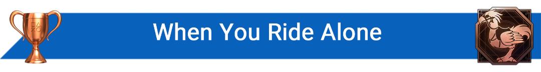 تروفی When You Ride Alone