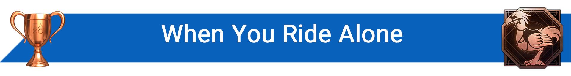 تروفی When You Ride Alone