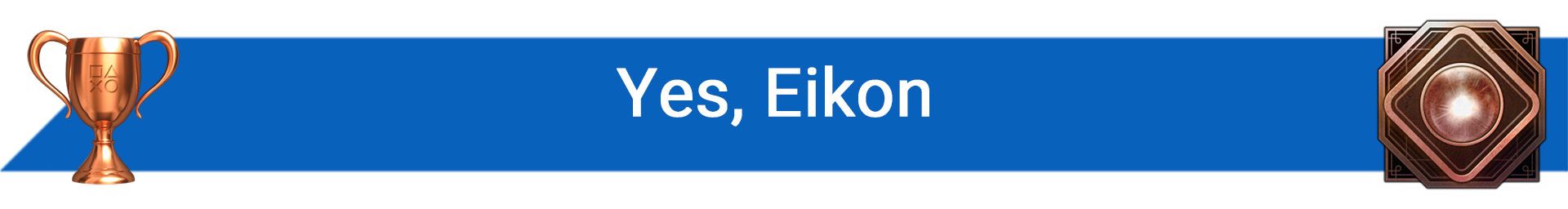 تروفی Yes, Eikon