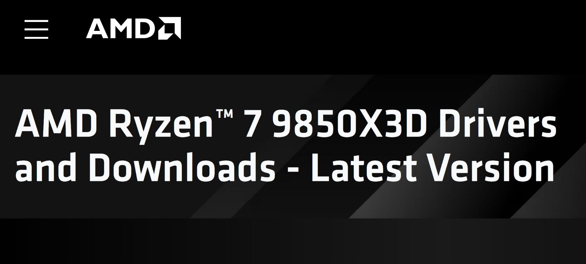 درایورهای پردازنده Ryzen 7 9850X3D در وب‌سایت AMD