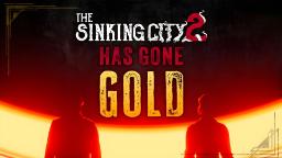 لوگوی بازی The Sinking City 2 با عبارت Has Gone Gold در پس‌زمینه‌ای قرمز و سیاه
