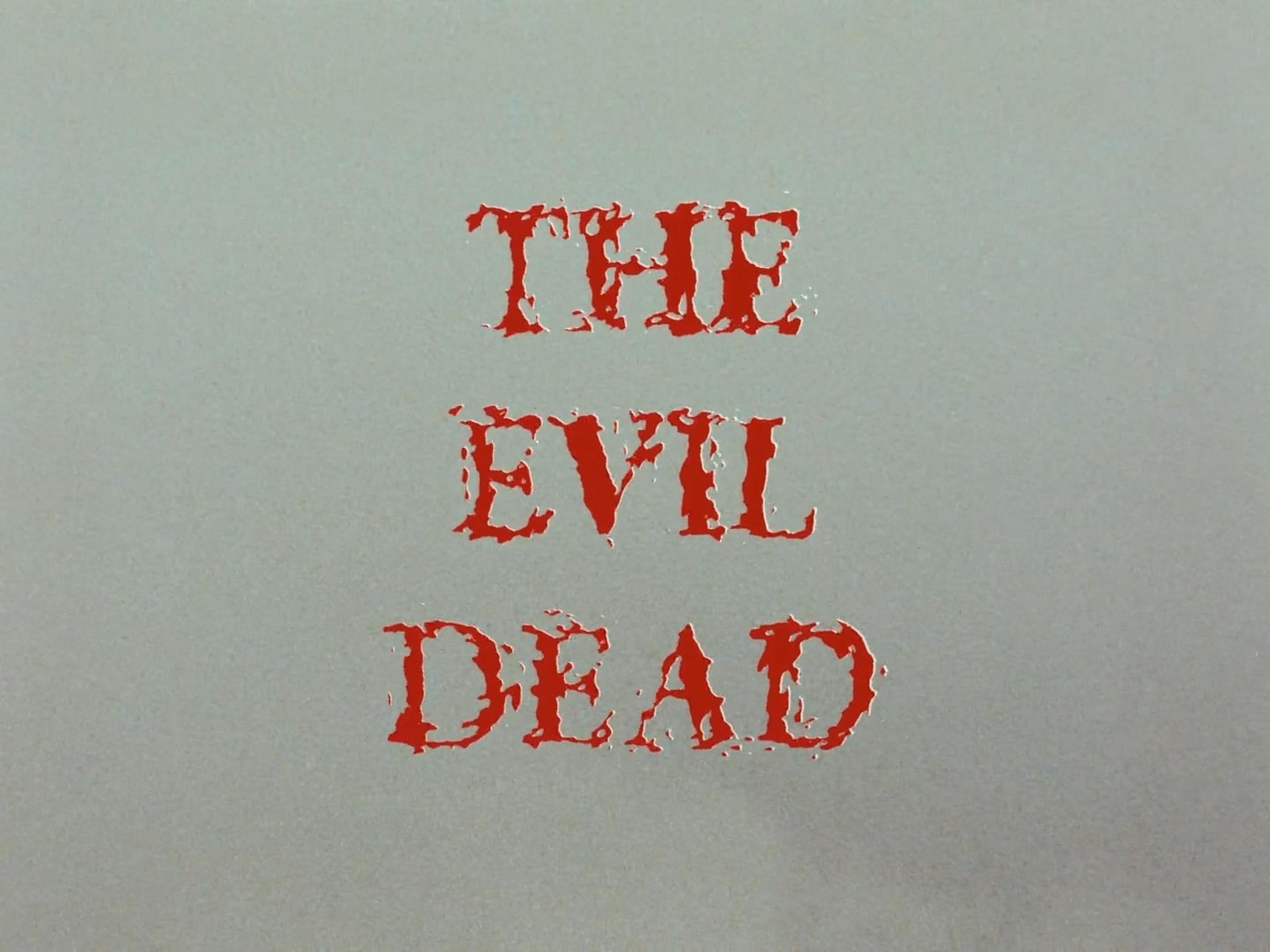 افتتاحیه فیلم The Evil Dead